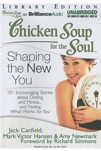 Chicken Soup for the Soul Shaping the New You