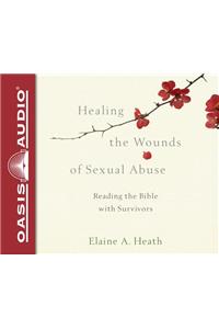 Healing the Wounds of Sexual Abuse (Library Edition)