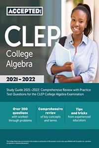 CLEP College Algebra Study Guide 2021-2022