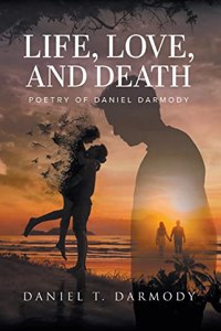 Life, Love, and Death
