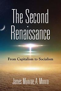 Second Renaissance: From Capitalism to Socialism