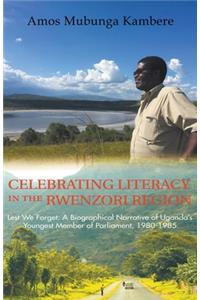 Celebrating Literacy in the Rwenzori Region (Second Edition)