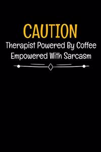 Caution Therapist Powered By Coffee Empowered With Sarcasm