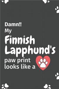 Damn!! my Finnish Lapphund's paw print looks like a