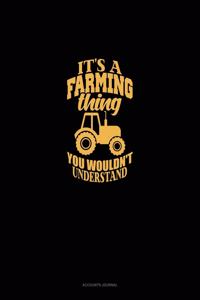 It's A Farming Thing You Wouldn't Understand