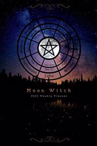 Moon Witch 2020 Weekly Planner w/Wheel of the Year (Magick Witch's Planner, Milky Way, Cosmos, Wiccan Calendar, 6