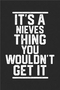 It's a Nieves Thing You Wouldn't Get It