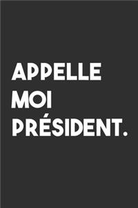 Appelle Moi Président