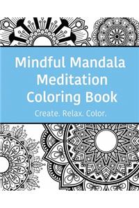 Mindful Mandala Meditation Coloring Book