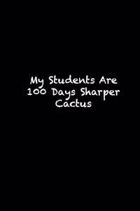 My Students Are 100 Days Sharper Cactus