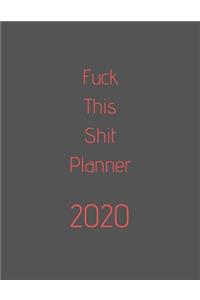 Fuck This Shit Planner 2020