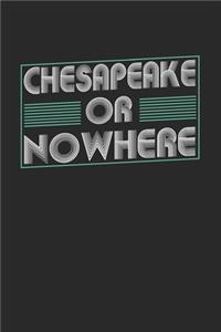 Chesapeake or nowhere