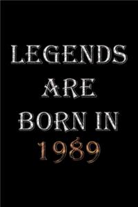 Legends Are Born In 1989 Notebook