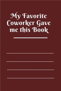 My Favorite Coworker Gave me this Book