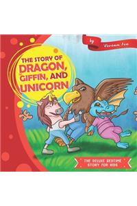 The story of Dragon, Giffin, and Unicorn