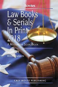 Law Books & Serials in Print - 3 Volume Set, 2018