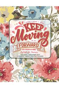 KEEP Moving Forward JULY 2019 - DECEMBER 2020 ACADEMIC WEEKLY MONTHLY PLANNER