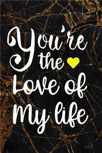 You're The Love Of My Life