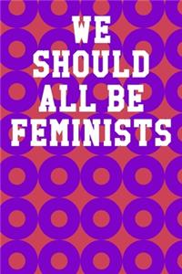 We Should All Be Feminists