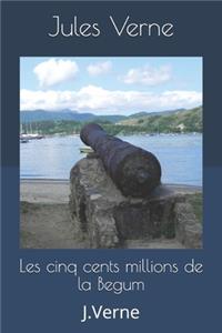 Les cinq cents millions de la Begum