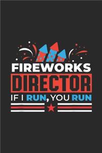 Fireworks Director If I Run, You Run