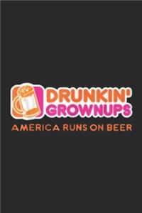 Drunkin' Grownups American Runs On Beer