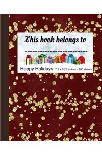 This Book Belongs to - Happy Holidays 7.5 x 9.25 inches - 100 sheets