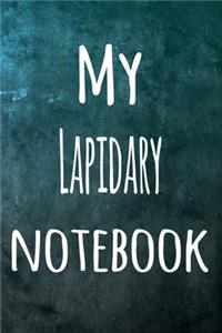 My Lapidary Notebook