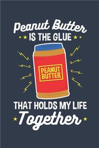 Peanut Butter Is the Glue That Holds My Life Together