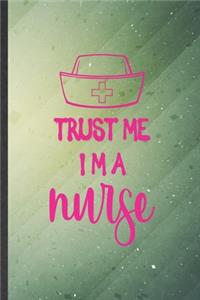 Trust Me I'm a Nurse