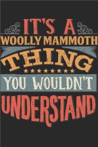 It's A Woolly Mammoth Thing You Wouldn't Understand