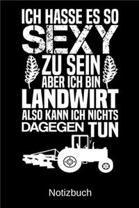 Ich hasse es so sexy zu sein aber ich bin Landwirt also kann ich nichts dagegen tun