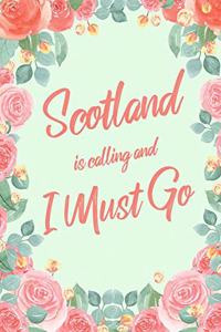 Scotland Is Calling And I Must Go