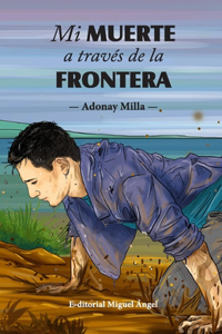 Mi muerte a través de la frontera