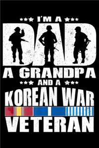 Im A Dad A Grandpa And A Korean War Veteran