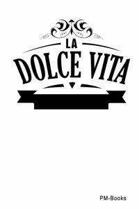 La Dolce Vita