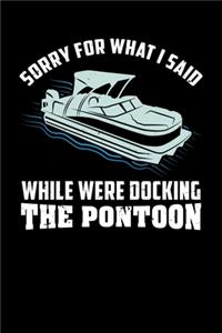 Sorry For What I Said While We Were Docking The Pontoon: 120 Pages I 6x9 I Monthly Planner I Funny Boating, Sailing & Vacation Gifts