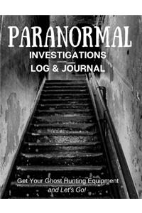 Paranormal Investigations Log & Journal