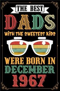 The Best Dads With The Sweetest Kids Were Born In December 1967