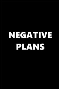 2020 Weekly Planner Funny Saying Negative Plans 134 Pages