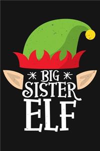 Big Sister Elf: Christmas Lined Notebook, Journal, Organizer, Diary, Composition Notebook, Gifts for Family and Friends