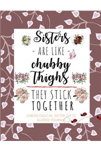 Unbiological Sister Gifts Guided Journal
