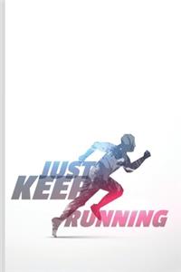 Just Keep Running