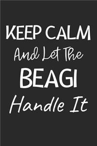 Keep Calm And Let The Beagi Handle It