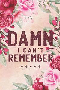 Damn I Can't Remember