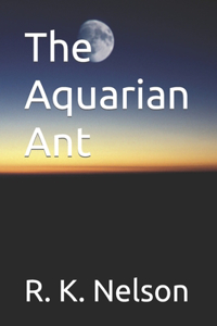 Aquarian Ant