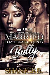 Married to a Dekalb County Bully