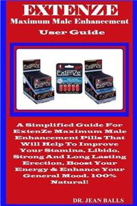 Extenze Maximum Male Enhancement User Guide