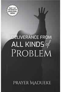 Deliverance from all Kinds of Problem
