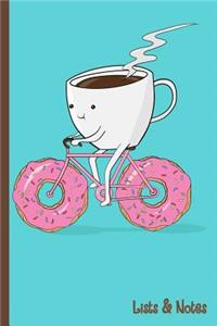 Coffee Cup Riding Donut Bike Lists & Notes